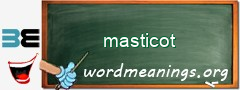 WordMeaning blackboard for masticot
